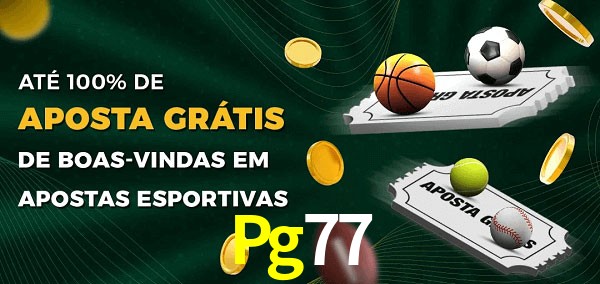 Pg77 Ate 100% de Aposta Gratis